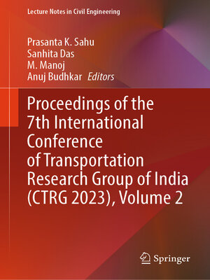 cover image of Proceedings of the 7th International Conference of Transportation Research Group of India (CTRG 2023), Volume 2